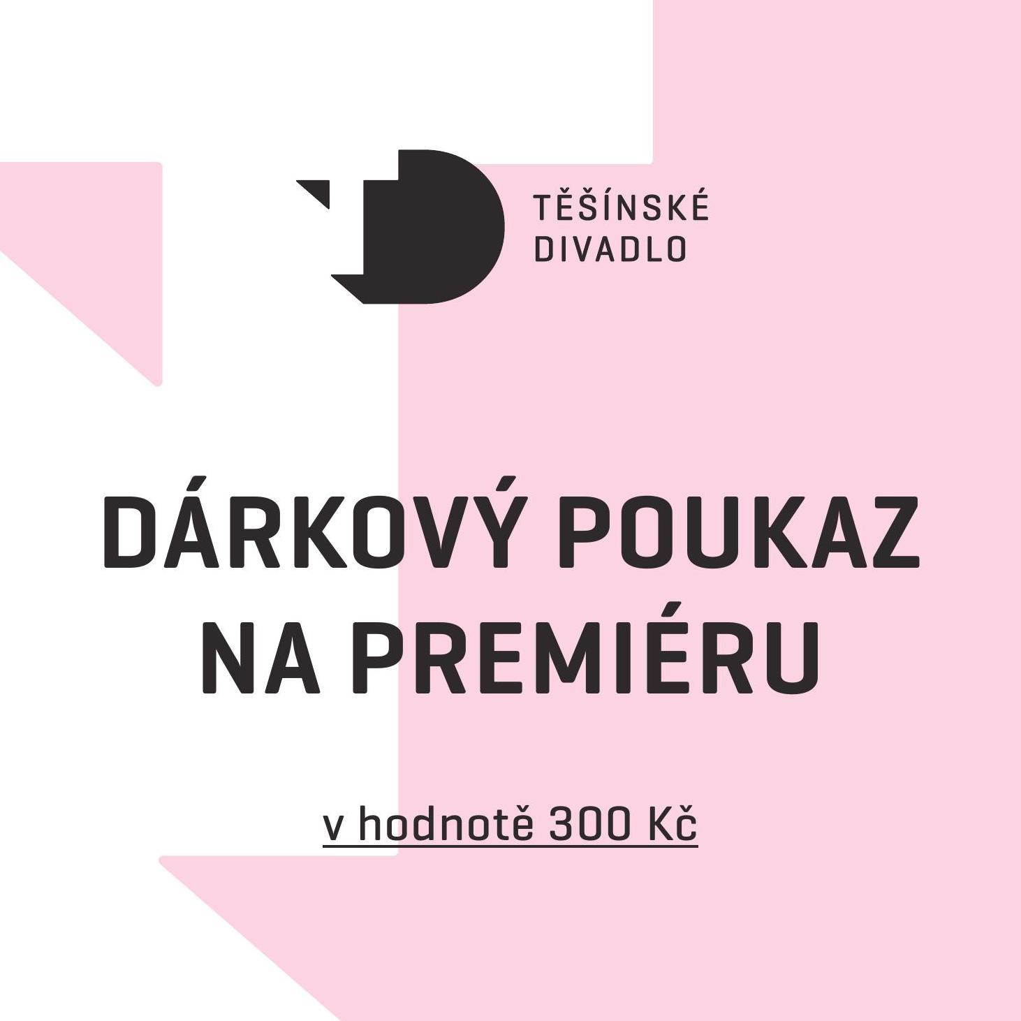 Dárkový poukaz na PREMIÉRU