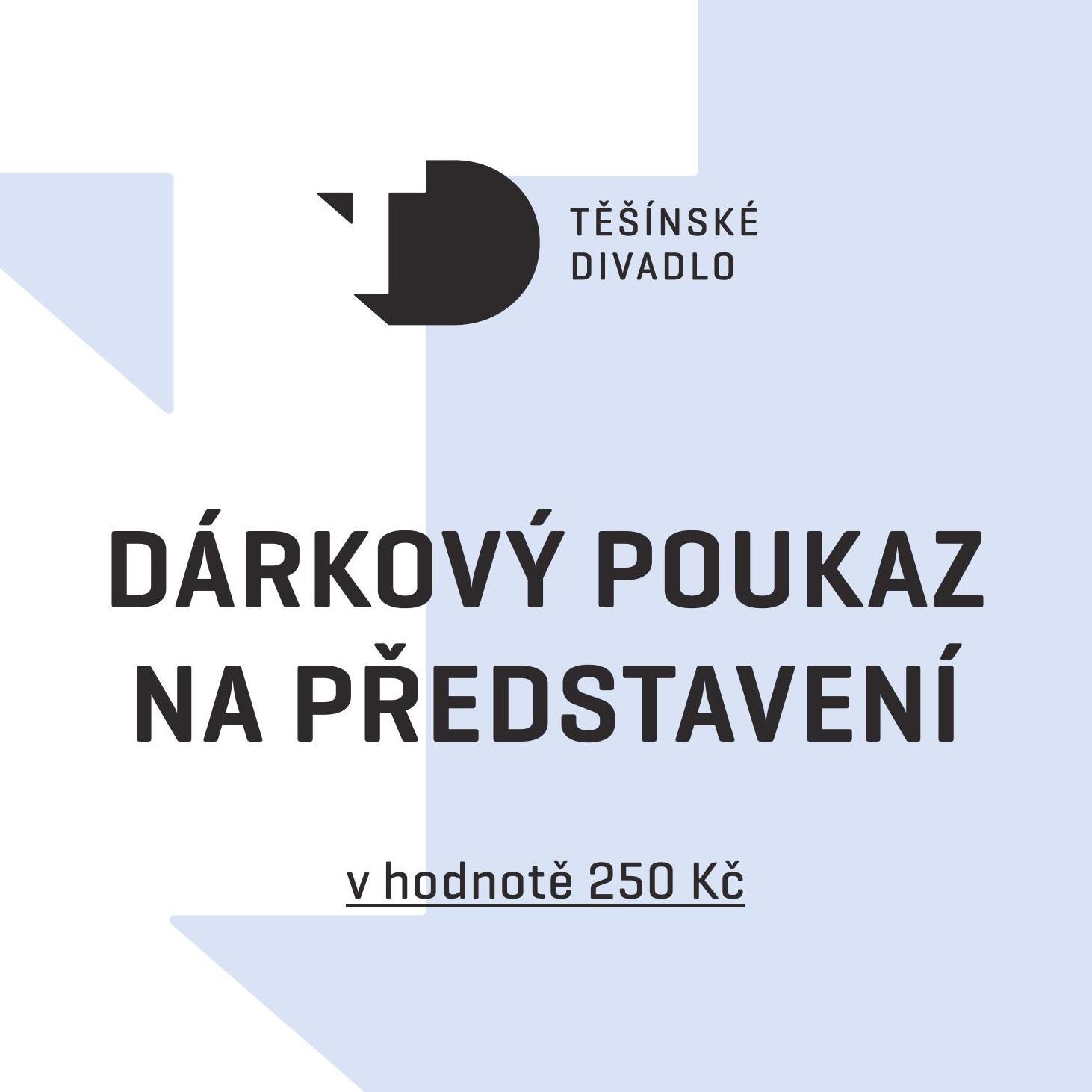 Dárkový poukaz PŘEDSTAVENÍ